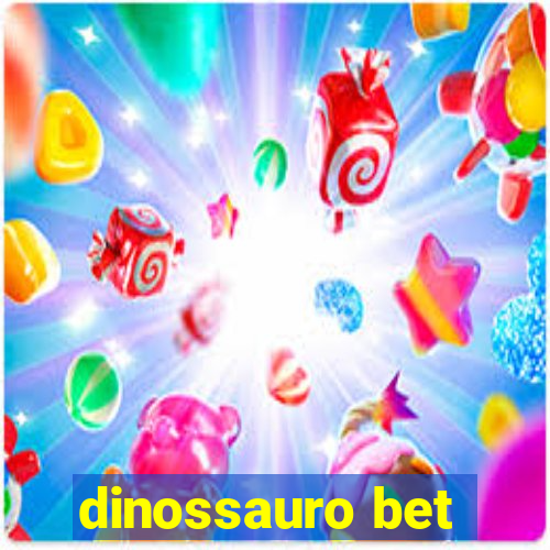 dinossauro bet